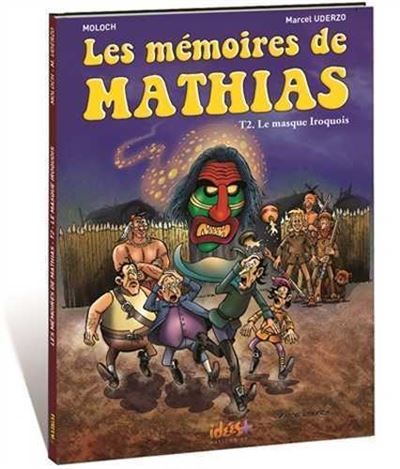 Mémoires de Mathias (Les) T02 Le masque iroquois