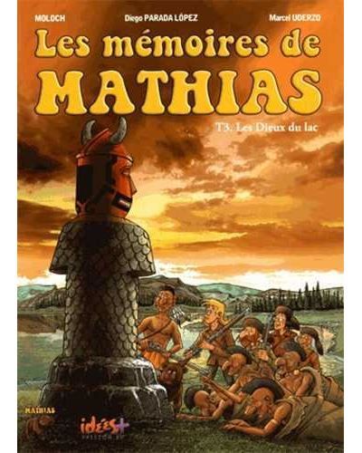 Mémoires de Mathias (Les) T03 Les dieux du lac