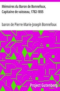Mémoires du Baron de Bonnefoux, Capitaine de vaisseau, 1782-1855