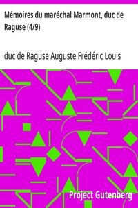 Mémoires du maréchal Marmont, duc de Raguse (4/9)