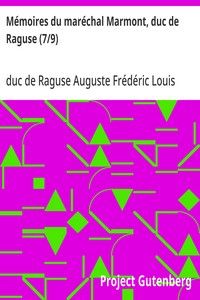 Mémoires du maréchal Marmont, duc de Raguse (7/9)