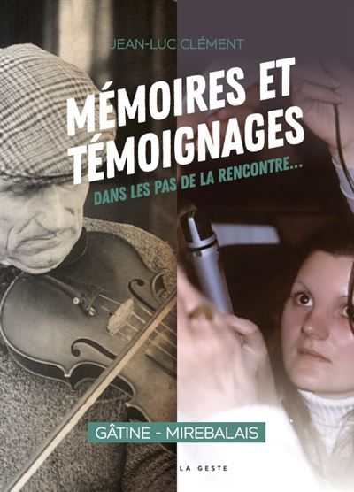 Mémoires et témoignages - dans les pas de la rencontre Gâtine-Mirebalais