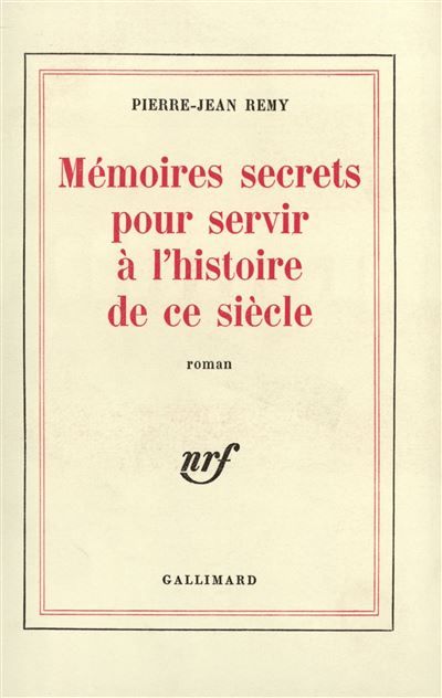 Mémoires secrets pour servir à l'histoire de ce siècle