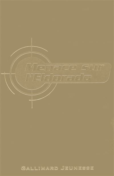 Menace sur l'Eldorado Tome 4