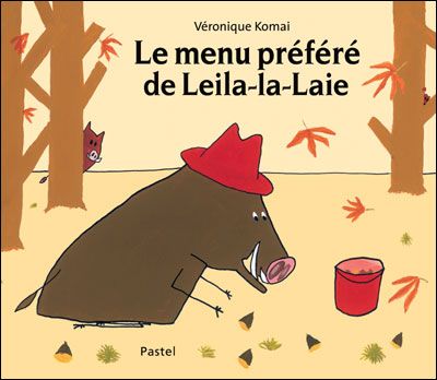 Menu prefere de leila la laie (Le)