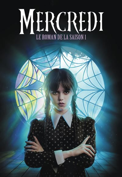 Mercredi Le roman de la saison 1