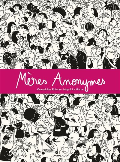 Mères Anonymes - Magali Le Huche