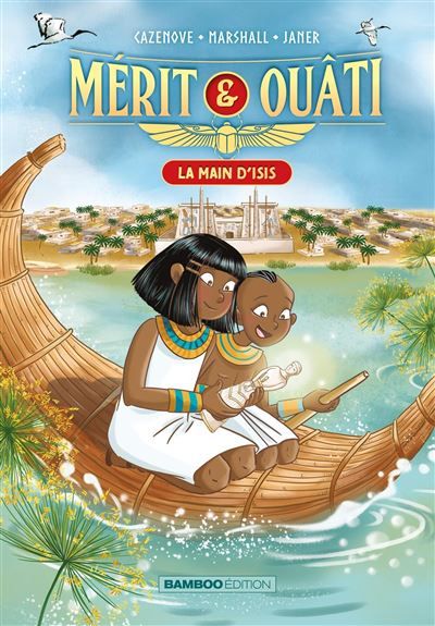 Mérit et Ouâti - tome 02 La main d'Isis