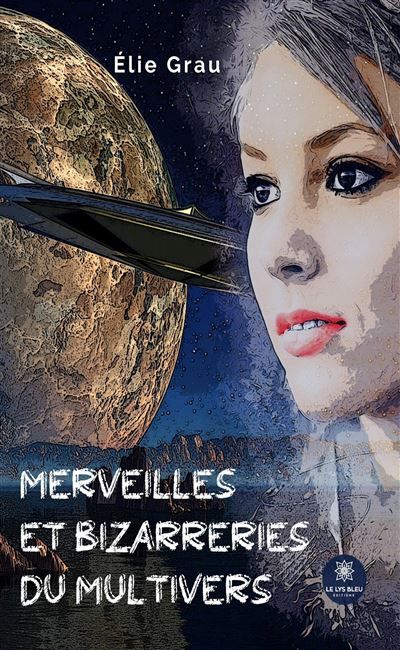 Merveilles et bizarreries du Multivers