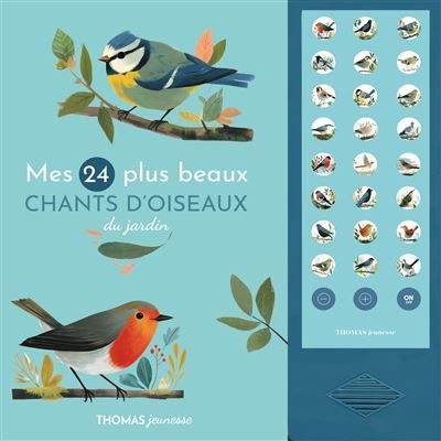Mes 24 plus beaux chants d'oiseaux du jardin en livre sonore