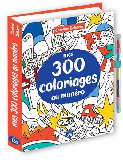 Mes 300 coloriages au numéro, un crayon multi-mines offert
