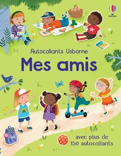 Mes amis - Autocollants Usborne Avec plus de 150 autocollants
