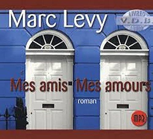 Mes amis Mes amours Audiobook PACK [Book + 1 CD MP3] (French Edition)
