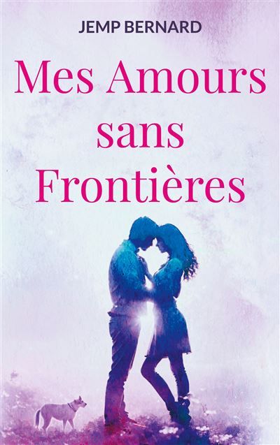 Mes Amours sans Frontières - Jemp Bernard - Books On Demand
