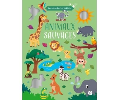 Mes autocollants scintillants - Animaux sauvages