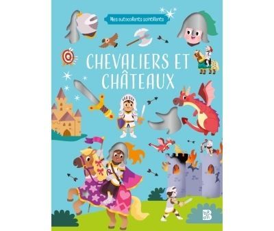 Mes autocollants scintillants - Chevaliers et châteaux