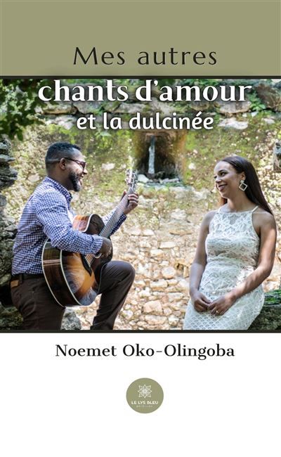 Mes autres chants d'amour et la dulcinée