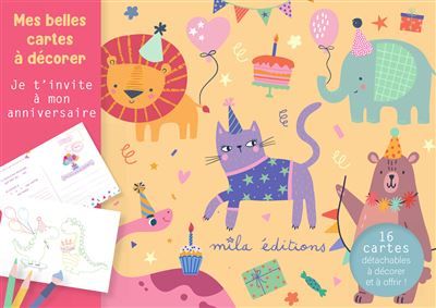 Mes belles cartes à décorer - Je t’invite à mon anniversaire - 16 cartes détachables à décorer et à offrir !