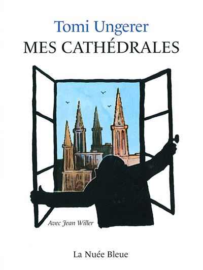 Couverture de Mes cathédrales-TOMI UNGERER PARUTION ANNULEE par Tomi Ungerer