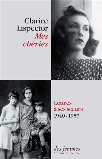 Mes chéries Lettres à ses soeurs 1940 - 1957