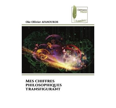 Mes chiffres philosophiques transfigurant