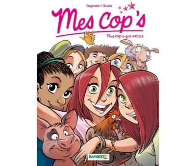 Mes cop's - tome 06 Plus cop's que nature
