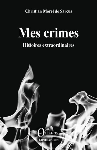 Mes crimes Histoires extraordinaires