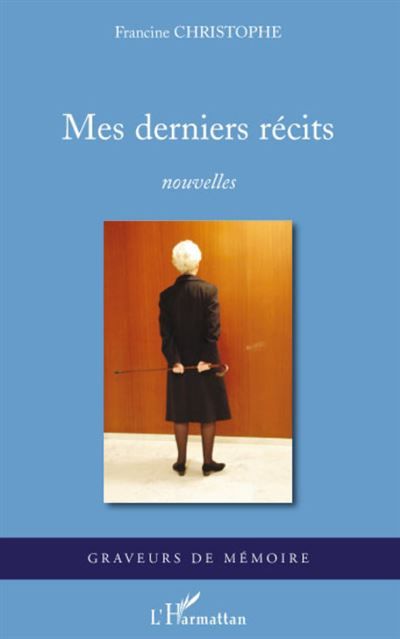 Mes derniers récits Nouvelles