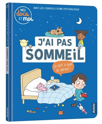 Mes docs et moi - j'ai pas sommeil. ça sert à quoi de dormir ?