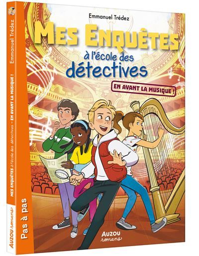 MES ENQUETES A L ECOLE DES DETECTIVES - Tome 07 EN AVANT LA MUSIQUE !