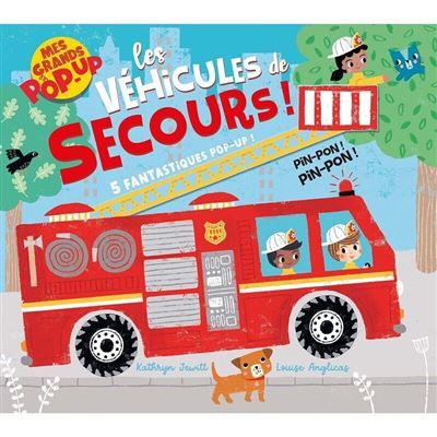 Mes grands pop-up - Les véhicules de secours - Louise Anglicas