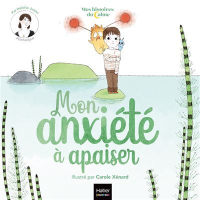 Mes histoires du calme - Mon anxiété à apaiser