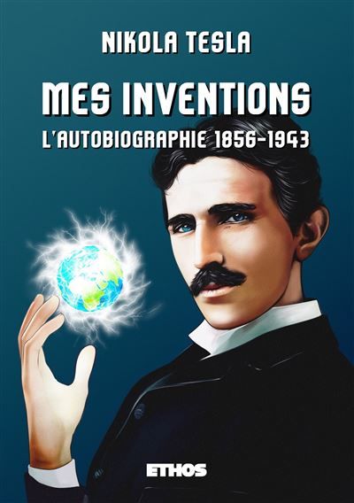 Mes inventions L'autobiographie (1856-1943)