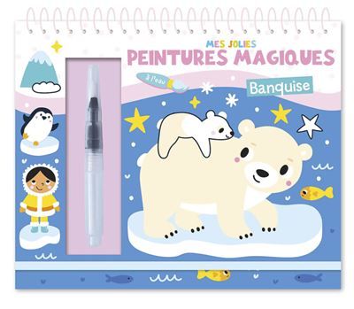 Mes jolies peintures magiques - la banquise + 1 pinceau avec reservoir a eau
