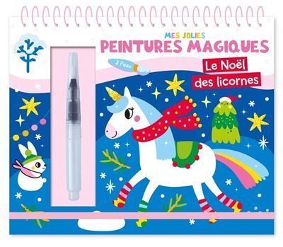 Mes jolies peintures magiques - le noel des licornes