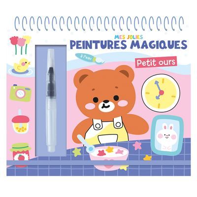 Mes jolies peintures magiques - petit ours -  Collectif