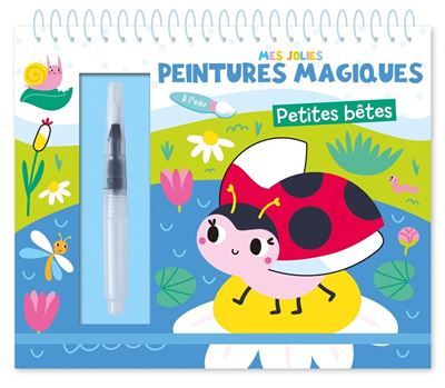 Mes jolies peintures magiques - petites betes