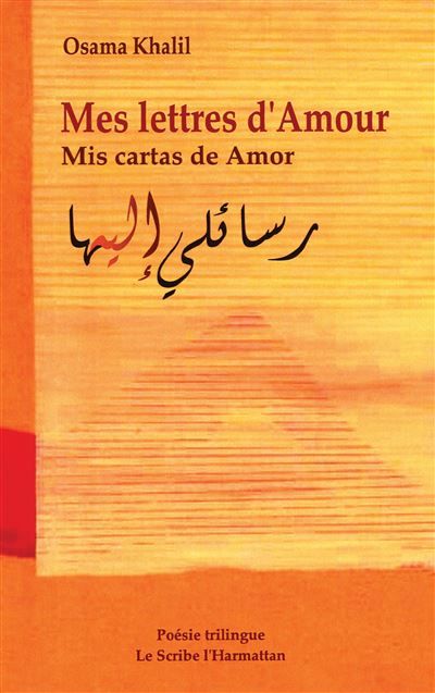 Mes lettres d'amour Mis cartas de Amor Poésie trilingue français-espagnol-arabe - Poésie trilingue français-espagnol-arabe