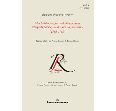 Mes loisirs ou Journal d'événemens tels qu'ils parviennent à ma connoissance (1753-1789), Volume 1 1753-1770