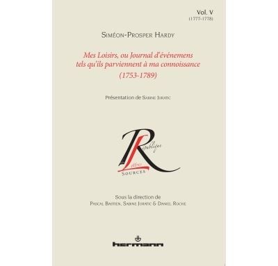 Mes loisirs ou Journal d'événemens tels qu'ils parviennent à ma connoissance (1753-1789), Volume 5 1777-1778