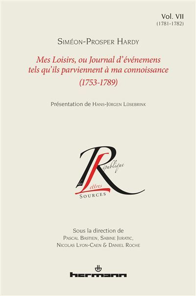 Mes loisirs ou Journal d'événemens tels qu'ils parviennent à ma connoissance (1753-1789), Volume 7 1781-1782
