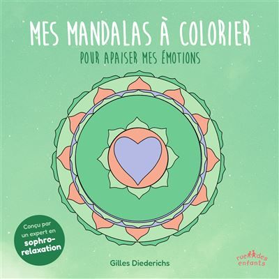 Mes mandalas à colorier pour apaiser mes émotions Conçu par un expert en sophro-relaxation
