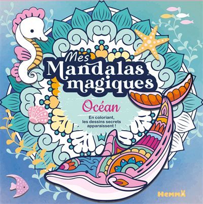 Mes mandalas magiques - Océan - En coloriant, les dessins secrets apparaissent !