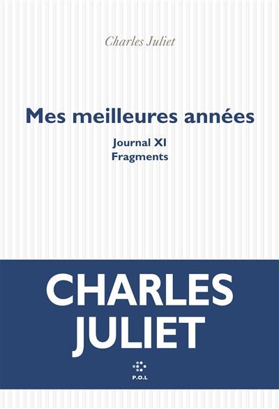 Mes meilleures années Journal XI. Fragments