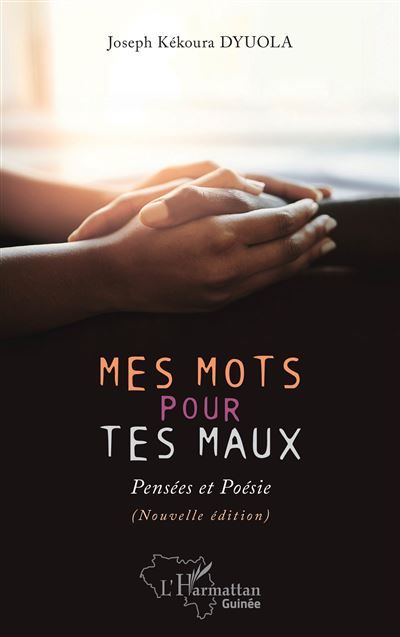 Mes mots pour tes maux Pensées et poésie (Nouvelle édition)