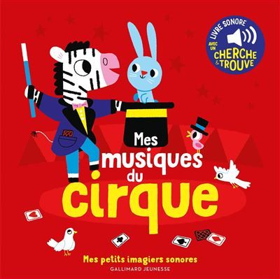 Mes musiques de cirque Des sons à écouter, des images à regarder