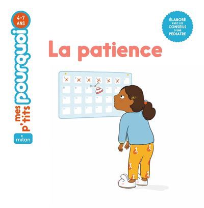 MES P'TITS POURQUOI - La Patience - Dès 4 ans