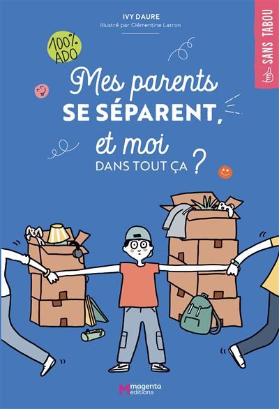 Mes parents se séparent, et moi dans tout ça ? - Clémentine Latron