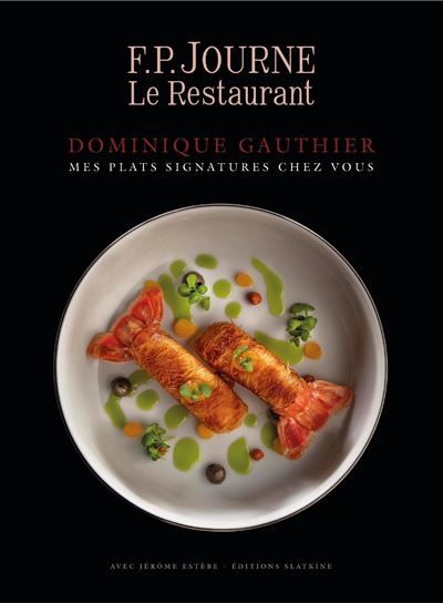 Mes plats signatures chez vous - f.p.journe le restaurant F.P.JOURNE Le Restaurant
