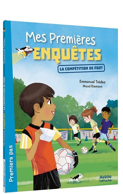 Mes premières enquêtes - La compétition de foot - Maud Riemann